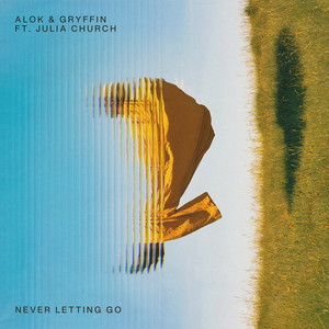 Alok/Gryffin/Julia Church - Never Letting Go