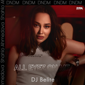 DJ Belite - All Eyez On Me