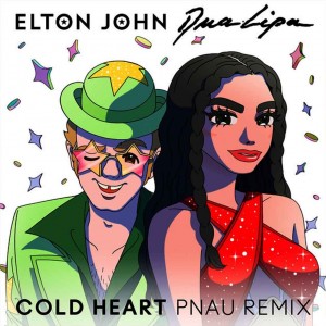 Elton John/Dua Lipa - Cold Heart (Pnau Rmx)