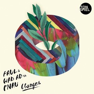 Faul/Wad Ad/Pnau - Changes