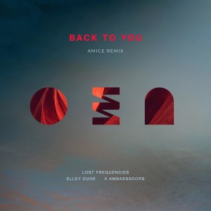 Lost Frequencies & Elley Duhe & X Ambassadors - Back To You