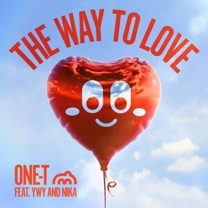 One-T & YWY & NIKA - - The Way To Love