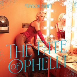Taylor Swift - The Fate Of Ophelia