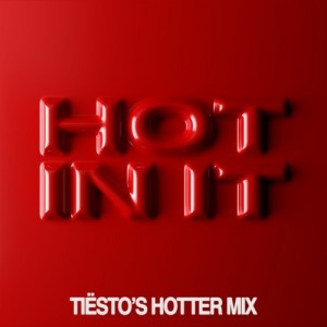 Tiesto/Charli XCX - Hot In It