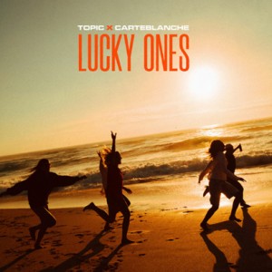 Topic/Carteblanche - Lucky Ones