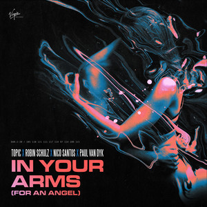 Topic & Robin Schulz & Paul van Dyk - In Your Arms (For An Angel)