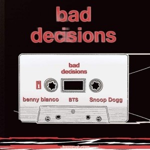 Benny Blanco & BTS & Snoop Dogg - Bad Decisions