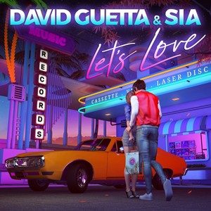 David Guetta/Sia - Let's Love