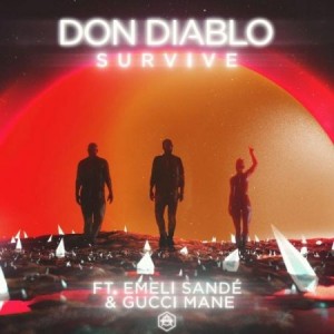 Don Diablo/Emeli Sande/Gucci Mane - Survive