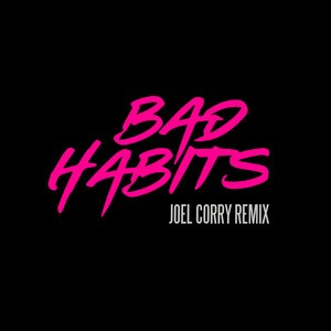 Ed Sheeran - Bad Habits (Joel Corry Remix)
