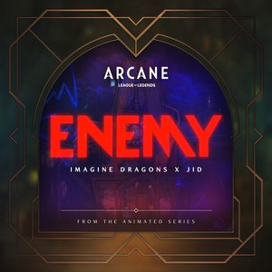 Imagine Dragons/JID - Enemy