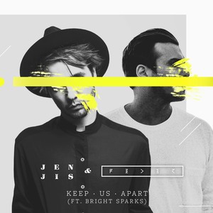 Jen Jis/Feder/Bright Sparks - Keep Us Apart