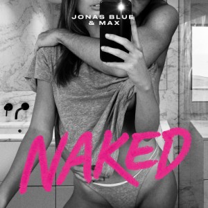 Jonas Blue/Max - Naked