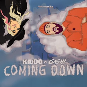 Kiddo/Gashi - Coming Down