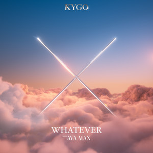 Kygo/Ava Max - Whatever