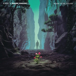 Kygo/Imagine Dragons - Born To Be Yours