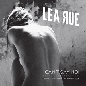 Lea Rue - I Can't Say No (Broiler Rmx)