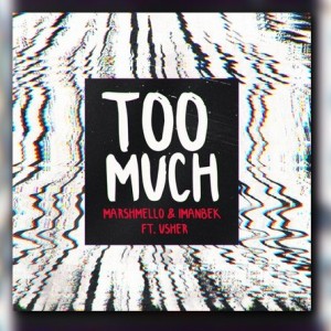 Marshmello/Imanbek/Usher - Too Much