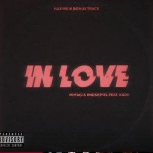 MiyaGi/Эндшпиль/Kadi - In Love