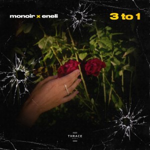 Monoir/Eneli - 3 to 1