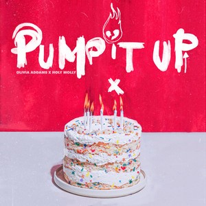 Olivia Addams/Holy Molly - Pump It Up