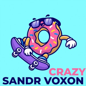 Sandr Voxon - Crazy