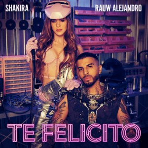 Shakira & Rauw Alejandro - Te Felicito