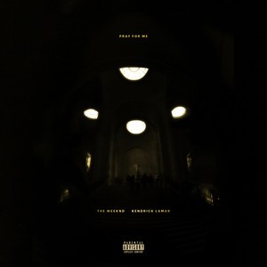 The Weeknd/Kendrick Lamar - Pray For Me