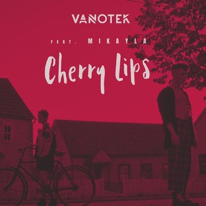 Vanotek - Cherry Lips